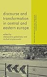 Discourse and Transformation in Central and Eastern Europe (Language and Globalization)
