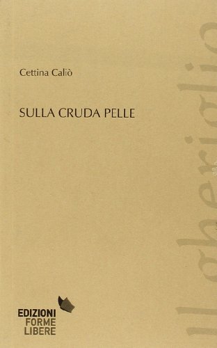 Sulla cruda pelle Sulla cruda pelle