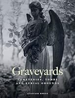 Graveyards (Amazing Places) 1838864601 Book Cover