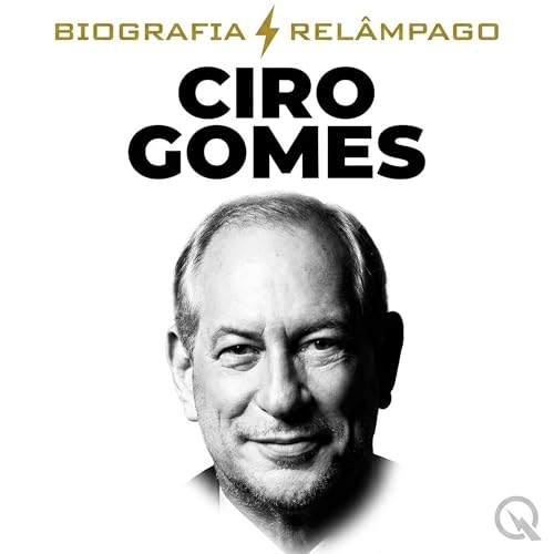 『Ciro Gomes: o pedetista que nunca chegou ao Planalto (Parte 2)』のカバーアート