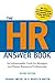 The Hr Answer Book: An Indispensable Guide for Managers and Human Resources Professionals