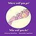 Where will you go? Who will you be?