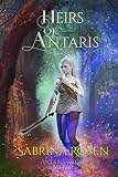Heirs of Antaris: Antaris Cycle Book 3