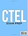 CTEL Exam Prep: Comprehensive Study Guide with Domain-Specific Strategies, Structured Content Modules and 450 Q&As with Detailed Explanations (3 Full-Length Tests)