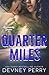 Quarter Miles