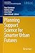 Planning Support Science for Smarter Urban Futures (Lecture Notes in Geoinformation and Cartography)