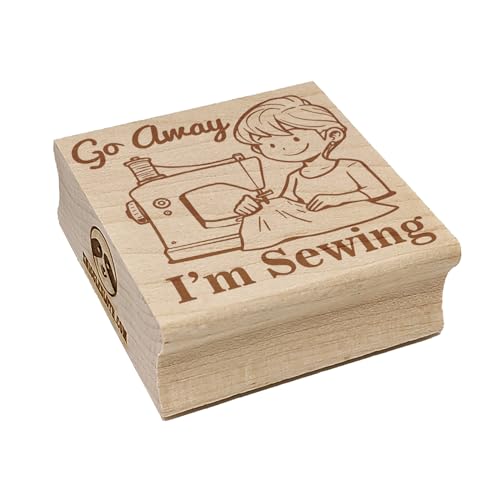 Go Away I'm Sewing Machine Square Rubber Stamp for Stamping