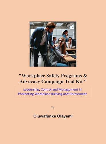 Workplace Safety Programs & Advocacy Campaign Tool Kit : Leadership,