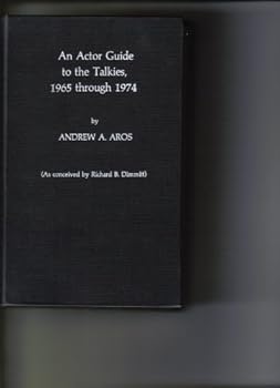 Hardcover An Actor Guide to the Talkies, 1965 Through 1974 Book