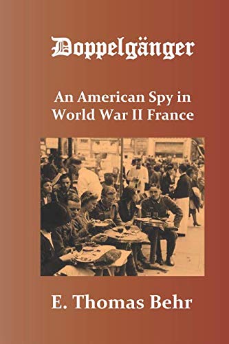 Doppelgänger: An American Spy in World War II F... 1731047878 Book Cover