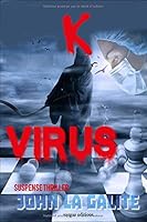 K-VIRUS: le cauchemar est pour demain (French Edition) 1660535042 Book Cover