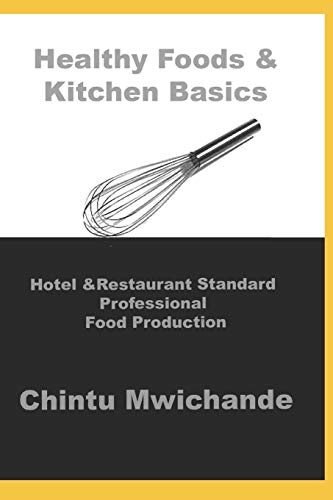 Hotel & Restaurant Standard Professional Food Production: Healthy Food, Eggs, Salads, Sauces & Soups