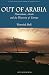 Out of Arabia: Phoenicians, Arabs, and the Discovery of Europe (Asia in Europe and the Making of the West)