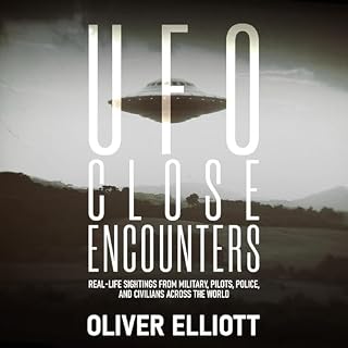 UFO Close Encounters Audiobook By Oliver Elliott cover art