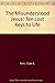 The Misunderstood Jesus: 10 Lost Keys to Life