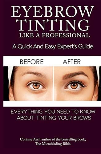 Eyebrow Tinting Like A Professional: A Quick And Easy Expert's Guide
