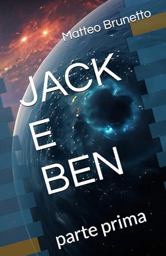 JACK E BEN: parte prima (Italian Edition)