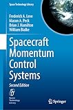 Spacecraft Momentum Control Systems (Space Technology Library, 46)