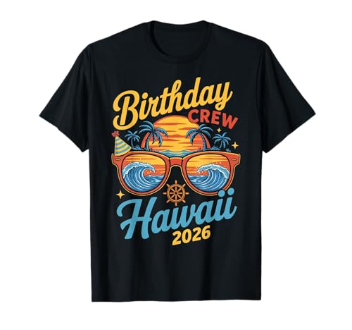 Birthday Crew Hawaii 2026 Matching Family Vacation Trip Maglietta