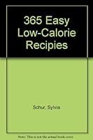 365 Easy Low-Calorie Recipes (365 Ways) 0060163097 Book Cover
