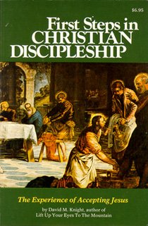 First Steps in Christian Discipleship: Knight, David: 9780871931771 ...