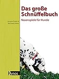  Das große Schnüffelbuch: Nasenspiele für Hunde von Theby. Viviane (2013) Gebundene Ausgabe