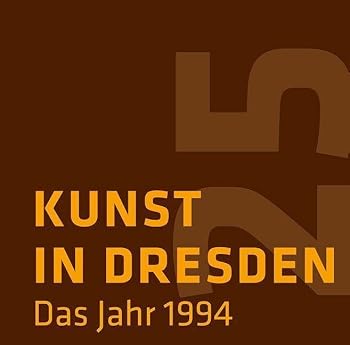 Hardcover Kunst in Dresden: Das Jahr 1994 [German] Book