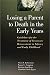 Losing a Parent to Death in the Early Years: Guidelines for the Treatment of Traumatic Bereavement in Infancy and Early Childhood
