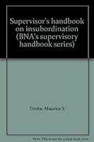 Supervisor's handbook on insubordination (BNA's supervisory handbook series) B0007E81ZK Book Cover
