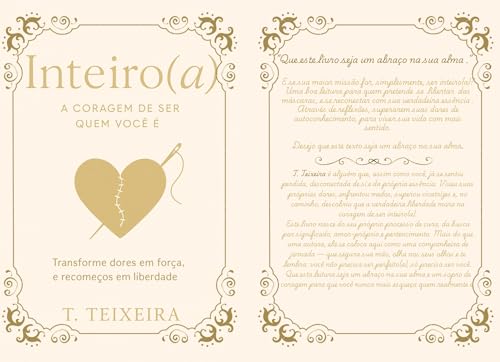 Inteiro (a): A coragem de ser quem você é. - Teixeira, T