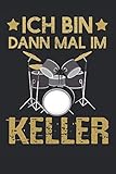 Photo Gallery ich bin dann mal im keller: 6 x 9 notizbuch | liniert | 120 seiten | lustiges geschenk für schlagzeuger und drummer Photo Gallery ich bin dann mal im keller: 6 x 9 notizbuch | liniert | 120 seiten | lustiges geschenk für schlagzeuger und drummer