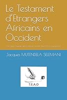 T.E.A.O - Le Testament d’Etrangers Africains en Occident: Ce que j’aurais aimé savoir avant mon rêve européen (French Edition) B0F5X8LYVP Book Cover
