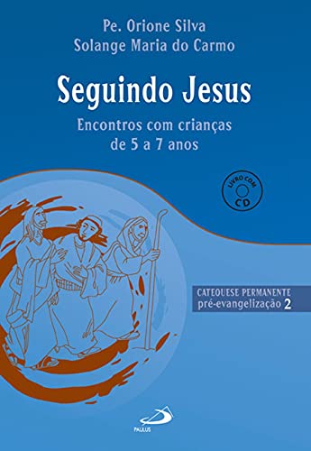 Seguindo Jesus: pré-evangelização 2