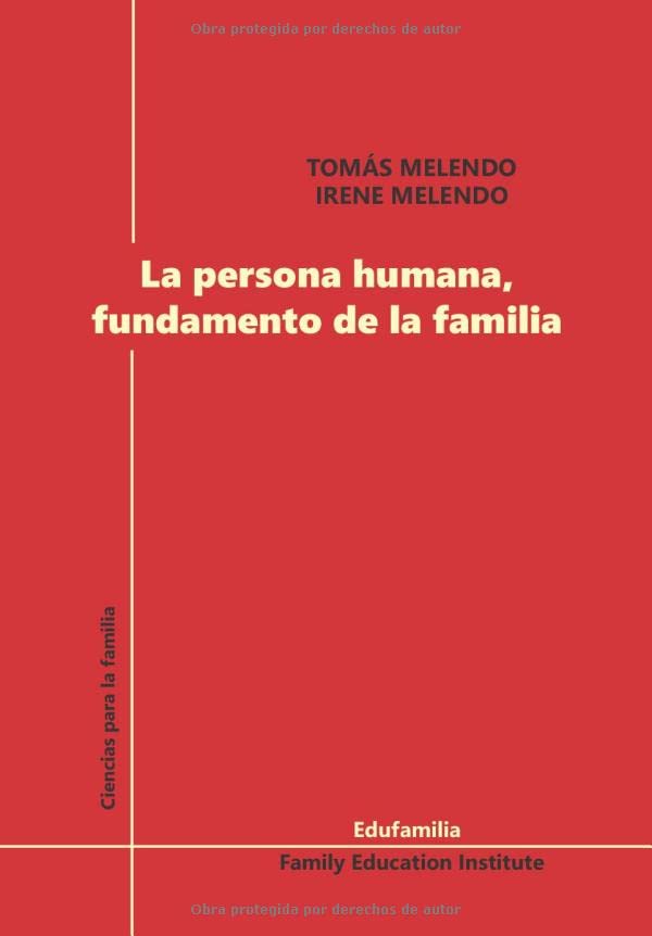 La persona humana, fundamento de la familia (Spanish Edition)