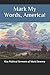 Mark My Words, America!: Key Political Sermons of Pastor Mark Downey