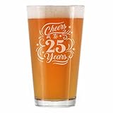 Cheers to 25 Years - Pint Glass for Beer - Gifts for Women & Men - 25th Anniversary Party Decor - 16 Oz Glasses