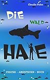 Die Waldhaie: Freche - Abenteuer - Buch