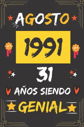 CUADERNO, AGOSTO 1991, 31 Años Siendo Genial: Regalo de 31 cumpleaños para mujeres y hombres, ideas de 31 cumpleaños... un cumpleaños... divertido, ... regalo de 31 cumpleaños para él/ella.