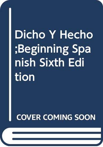 Dicho Y Hecho;Beginning Spanish Sixth Edition 0471431656 Book Cover