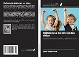  Deficiencia de zinc en los niños: Impacto en la tasa de crecimiento y el desarrollo sexual