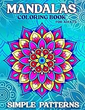 Inside the Pages of Ebook Summary Mandalas Coloring Book for Adults: 50 Simple Patterns for Relaxation and Stress Relief with Beautiful Designs Detailed Review Kindle & Audio Preview Must Read