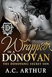 Wrapped In A Donovan: A Sexy BBW Billionaire Family Series Romance (The Donovans Book 12)