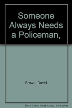 Paperback Someone Always Needs a Policeman, Book