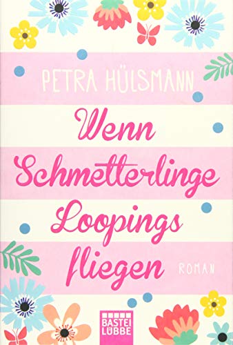 Wenn Schmetterlinge Loopings fliegen: Roman (Hamburg-Reihe, Band 2) Wenn Schmetterlinge Loopings fliegen: Roman (Hamburg-Reihe, Band 2)