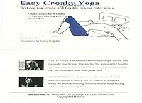Easy Creaky Yoga: To keep you strong and flexible in your older years. 1723032441 Book Cover