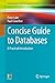Concise Guide to Databases: A Practical Introduction (Undergraduate Topics in Computer Science)