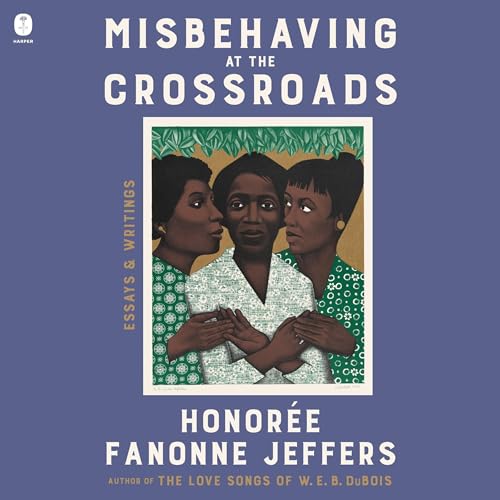 Misbehaving at the Crossroads by Honoree Fanonne Jeffers episode artwork