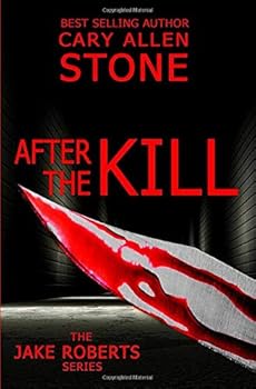 Paperback After the Kill: A Jake Roberts Novel (The Jake Roberts Series) Book