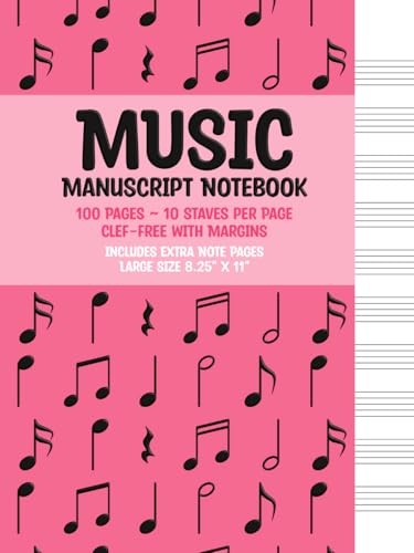 Music Manuscript Notebook: 100 Pages ~ 10 Staves per Page | Clef-free with Margins | Includes Extra Note Space | Softcover | Large 8.25