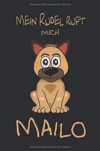 Mein Rudel Ruft Mich Mailo: Notizbuch (6“ x 9“ ~ DinA5) 120 linierte Seiten Personalisiertes Notizbuch / Skizzenbuch / Journal / Tagebuch / ... möglichen Anlässen. (Männliche Hundenamen)